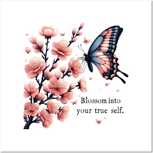 BLOSSOM IN TO YOUR TRUE SELF. - FLOWER INSPIRATIONAL QUOTES Posters and Art